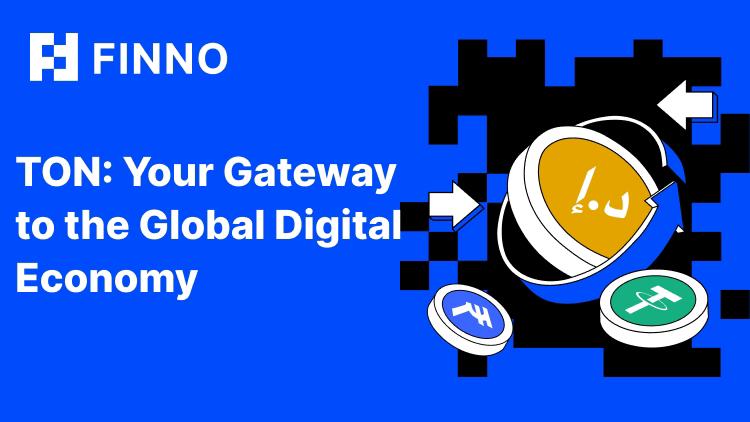 TON: Your Gateway to the Global Digital Economy